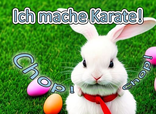 Osterhase auf grüner Wiese umgeben von bunten Eiern mit Schrift: Ich mache Karate - chop! Chop!